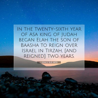 Picture 07 - 1 Kings 16:8 WEB - In the twenty-sixth year of Asa king of Judah - Bible Verse Picture