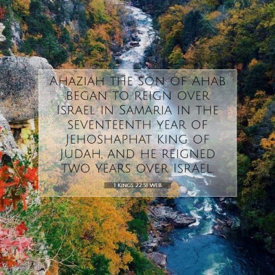 Picture 07 - 1 Kings 22:51 WEB - Ahaziah the son of Ahab began to reign over - Bible Verse Picture