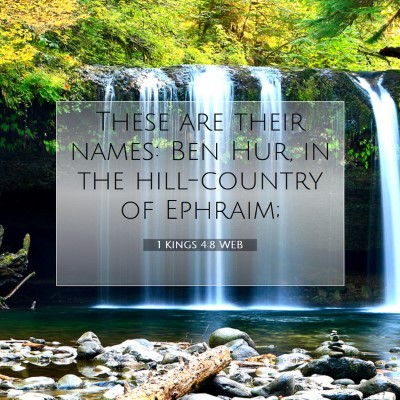 Picture 07 - 1 Kings 4:8 WEB - These are their names: Ben Hur, in the - Bible Verse Picture