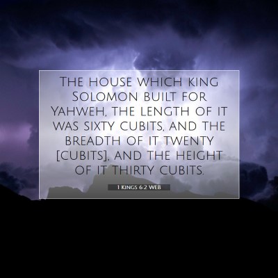 Picture 07 - 1 Kings 6:2 WEB - The house which king Solomon built for Yahweh, - Bible Verse Picture