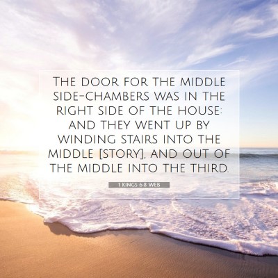 Picture 07 - 1 Kings 6:8 WEB - The door for the middle side-chambers was in the - Bible Verse Picture