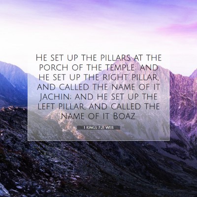 Picture 07 - 1 Kings 7:21 WEB - He set up the pillars at the porch of the temple: - Bible Verse Picture