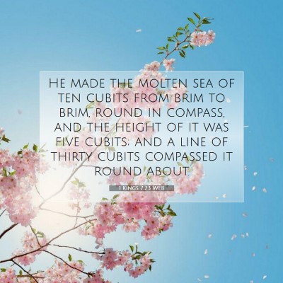 Picture 07 - 1 Kings 7:23 WEB - He made the molten sea of ten cubits from brim to - Bible Verse Picture
