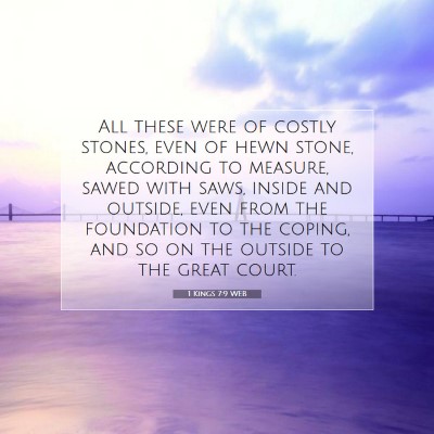 Picture 07 - 1 Kings 7:9 WEB - All these were of costly stones, even of hewn - Bible Verse Picture