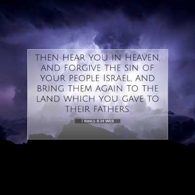 Picture 07 - 1 Kings 8:34 WEB - then hear you in heaven, and forgive the sin of - Bible Verse Picture