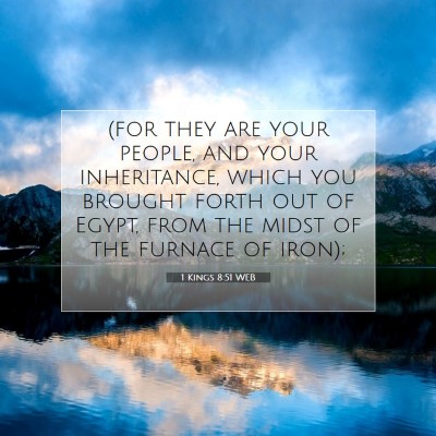 Picture 07 - 1 Kings 8:51 WEB - (for they are your people, and your inheritance, - Bible Verse Picture