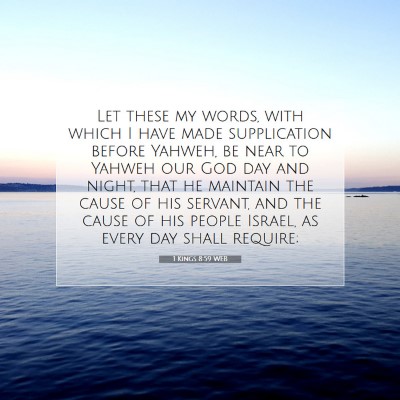 Picture 07 - 1 Kings 8:59 WEB - Let these my words, with which I have made - Bible Verse Picture