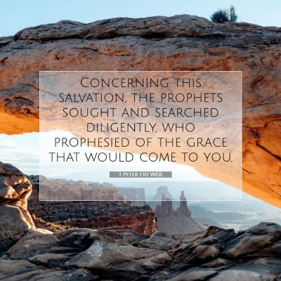 Picture 07 - 1 Peter 1:10 WEB - Concerning this salvation, the prophets sought - Bible Verse Picture