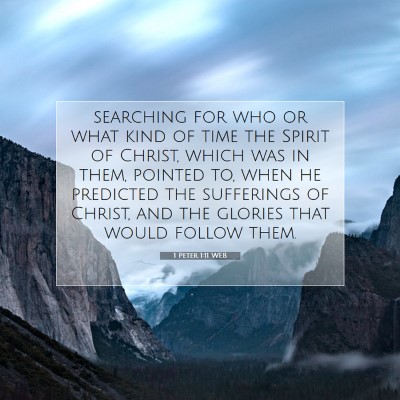 Picture 07 - 1 Peter 1:11 WEB - searching for who or what kind of time the Spirit - Bible Verse Picture