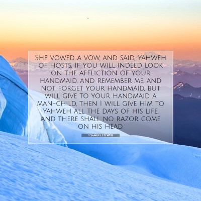 Picture 07 - 1 Samuel 1:11 WEB - She vowed a vow, and said, Yahweh of hosts, if - Bible Verse Picture