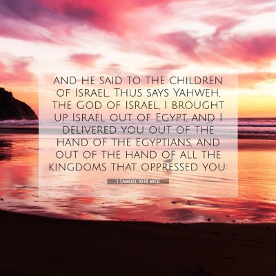 Picture 07 - 1 Samuel 10:18 WEB - and he said to the children of Israel, Thus says - Bible Verse Picture