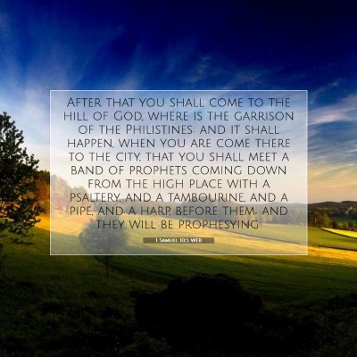 Picture 07 - 1 Samuel 10:5 WEB - After that you shall come to the hill of God, - Bible Verse Picture