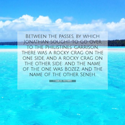 Picture 07 - 1 Samuel 14:4 WEB - Between the passes, by which Jonathan sought to - Bible Verse Picture