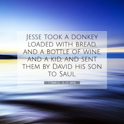 Picture 07 - 1 Samuel 16:20 WEB - Jesse took a donkey loaded with bread, and a - Bible Verse Picture