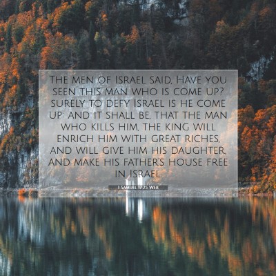 Picture 07 - 1 Samuel 17:25 WEB - The men of Israel said, Have you seen this man - Bible Verse Picture