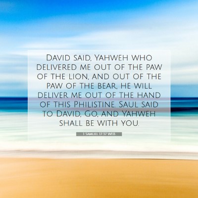 Picture 07 - 1 Samuel 17:37 WEB - David said, Yahweh who delivered me out of the - Bible Verse Picture