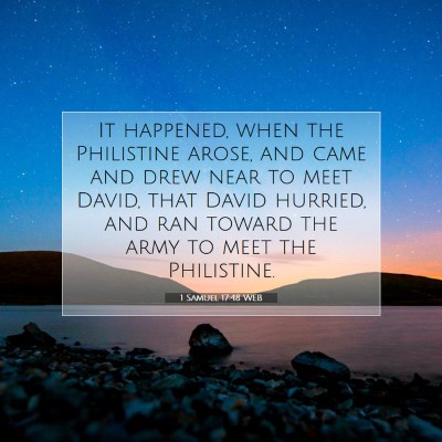 Picture 07 - 1 Samuel 17:48 WEB - It happened, when the Philistine arose, and came - Bible Verse Picture