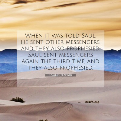 Picture 07 - 1 Samuel 19:21 WEB - When it was told Saul, he sent other messengers, - Bible Verse Picture