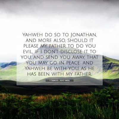 Picture 07 - 1 Samuel 20:13 WEB - Yahweh do so to Jonathan, and more also, should - Bible Verse Picture