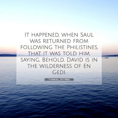 Picture 07 - 1 Samuel 24:1 WEB - It happened, when Saul was returned from - Bible Verse Picture