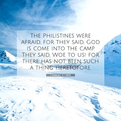 Picture 07 - 1 Samuel 4:7 WEB - The Philistines were afraid, for they said, God - Bible Verse Picture