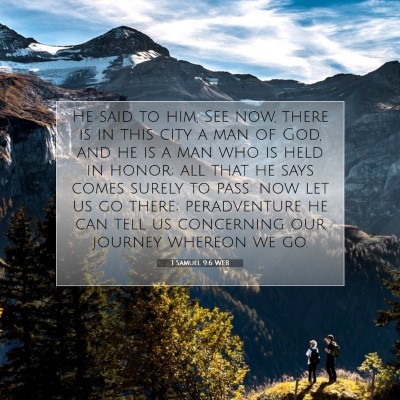 Picture 07 - 1 Samuel 9:6 WEB - He said to him, See now, there is in this city a - Bible Verse Picture
