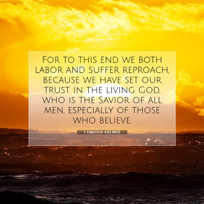 Picture 07 - 1 Timothy 4:10 WEB - For to this end we both labor and suffer - Bible Verse Picture