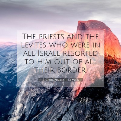 Picture 07 - 2 Chronicles 11:13 WEB - The priests and the Levites who were in all - Bible Verse Picture