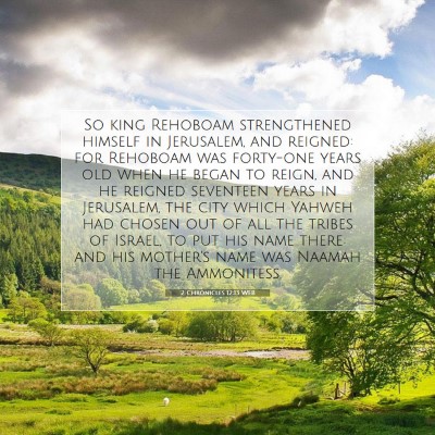 Picture 07 - 2 Chronicles 12:13 WEB - So king Rehoboam strengthened himself in - Bible Verse Picture