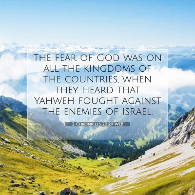 Picture 07 - 2 Chronicles 20:29 WEB - The fear of God was on all the kingdoms of the - Bible Verse Picture