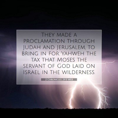 Picture 07 - 2 Chronicles 24:9 WEB - They made a proclamation through Judah and - Bible Verse Picture
