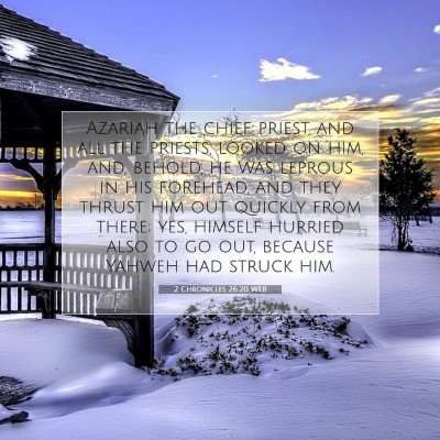 Picture 07 - 2 Chronicles 26:20 WEB - Azariah the chief priest, and all the priests, - Bible Verse Picture