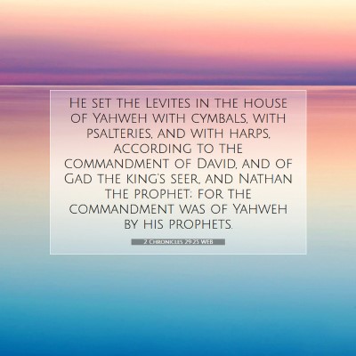 Picture 07 - 2 Chronicles 29:25 WEB - He set the Levites in the house of Yahweh with - Bible Verse Picture