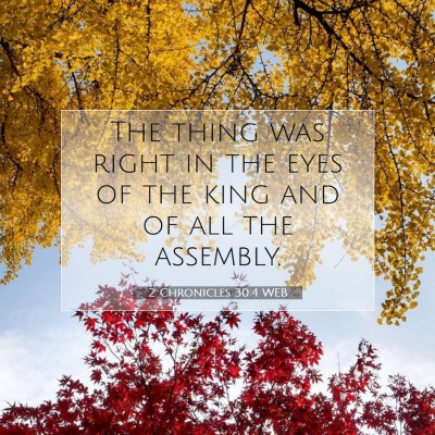 Picture 07 - 2 Chronicles 30:4 WEB - The thing was right in the eyes of the king and - Bible Verse Picture