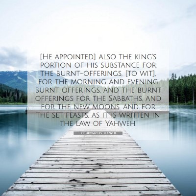 Picture 07 - 2 Chronicles 31:3 WEB - [He appointed] also the king's portion of his - Bible Verse Picture