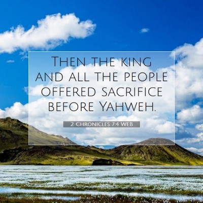 Picture 07 - 2 Chronicles 7:4 WEB - Then the king and all the people offered - Bible Verse Picture