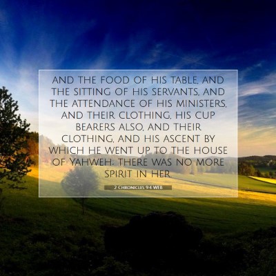 Picture 07 - 2 Chronicles 9:4 WEB - and the food of his table, and the sitting of his - Bible Verse Picture