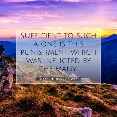 Picture 07 - 2 Corinthians 2:6 WEB - Sufficient to such a one is this punishment which - Bible Verse Picture