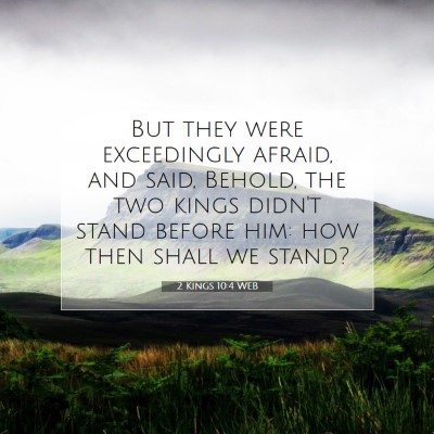Picture 07 - 2 Kings 10:4 WEB - But they were exceedingly afraid, and said, - Bible Verse Picture