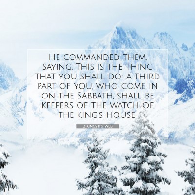 Picture 07 - 2 Kings 11:5 WEB - He commanded them, saying, This is the thing that - Bible Verse Picture