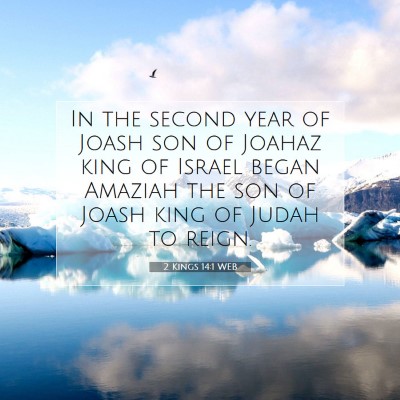 Picture 07 - 2 Kings 14:1 WEB - In the second year of Joash son of Joahaz king of - Bible Verse Picture