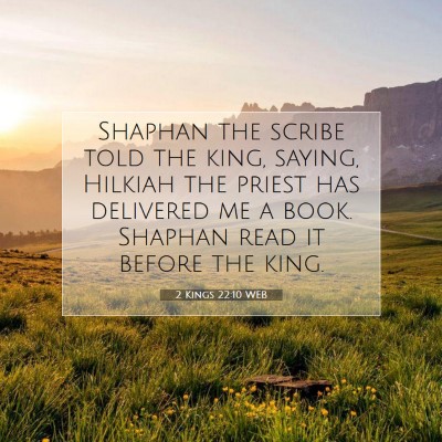 Picture 07 - 2 Kings 22:10 WEB - Shaphan the scribe told the king, saying, Hilkiah - Bible Verse Picture