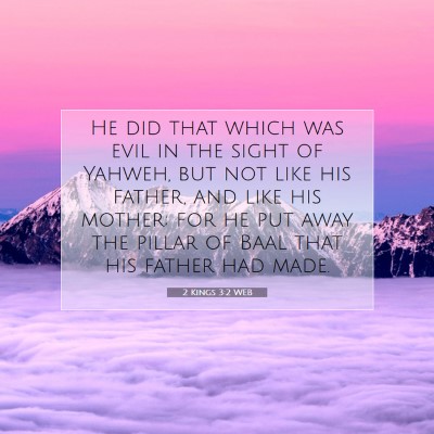 Picture 07 - 2 Kings 3:2 WEB - He did that which was evil in the sight of - Bible Verse Picture
