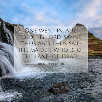 Picture 07 - 2 Kings 5:4 WEB - One went in, and told his lord, saying, Thus and - Bible Verse Picture
