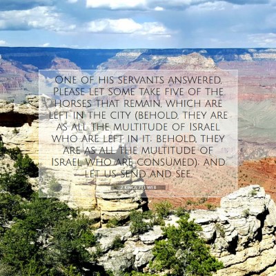 Picture 07 - 2 Kings 7:13 WEB - One of his servants answered, Please let some - Bible Verse Picture