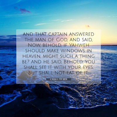 Picture 07 - 2 Kings 7:19 WEB - and that captain answered the man of God, and - Bible Verse Picture