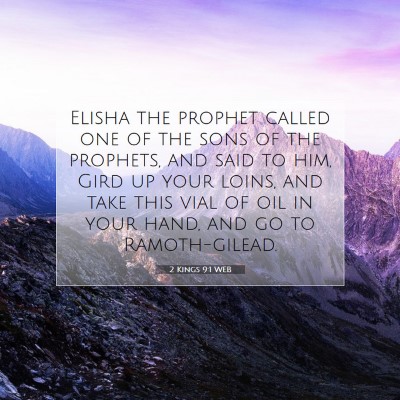 Picture 07 - 2 Kings 9:1 WEB - Elisha the prophet called one of the sons of the - Bible Verse Picture