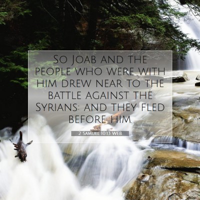 Picture 07 - 2 Samuel 10:13 WEB - So Joab and the people who were with him drew - Bible Verse Picture