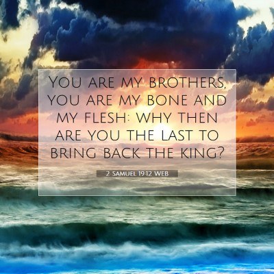 Picture 07 - 2 Samuel 19:12 WEB - You are my brothers, you are my bone and my - Bible Verse Picture