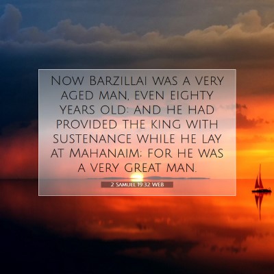 Picture 07 - 2 Samuel 19:32 WEB - Now Barzillai was a very aged man, even eighty - Bible Verse Picture